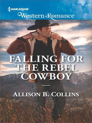 cover image of Falling For the Rebel Cowboy